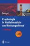 Psychologie in Notfallmedizin und Rettungsdienst