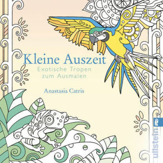 Kleine Auszeit - Exotische Tropen zum Ausmalen