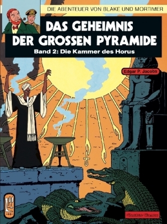Die Abenteuer von Blake und Mortimer - Das Geheimnis der großen Pyramide. Tl.2
