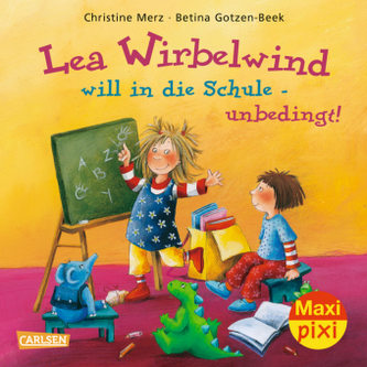 Lea Wirbelwind will in die Schule - unbedingt!
