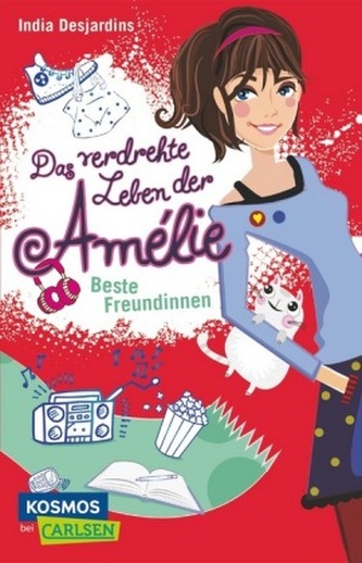 Das verdrehte Leben der Amélie - Beste Freundinnen