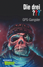 Die drei Fragezeichen: GPS-Gangster