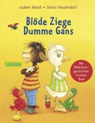 Blöde Ziege - Dumme Gans