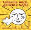 Umarme mich, geliebte Seele