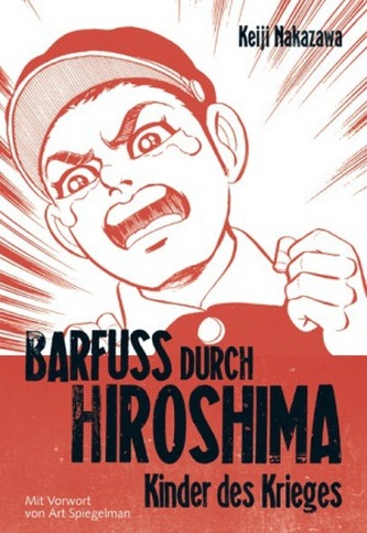 Barfuß durch Hiroshima. Bd.1