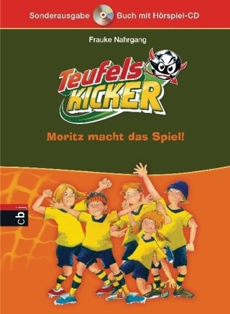 Die Teufelskicker - Moritz macht das Spiel!, m. 1 Audio-CD