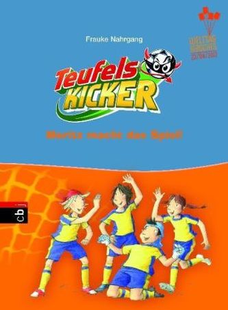 Die Teufelskicker - Moritz macht das Spiel!
