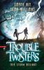 Troubletwisters - Der Sturm beginnt