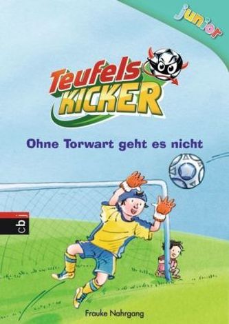 Teufelskicker Junior - Ohne Torwart geht es nicht