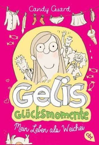 Gelis Glücksmomente - Mein Leben als Weichei