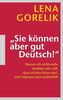 'Sie können aber gut Deutsch!'