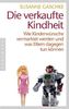 Die verkaufte Kindheit
