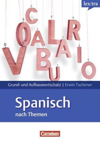 lex:tra Grund- und Aufbauwortschatz Spanisch nach Themen