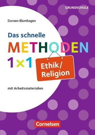 Das schnelle Methoden 1x1 Ethik/Religion