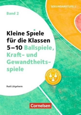 Ballspiele und Kraft- und Gewandtheitsspiele