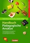 Handbuch Pädagogische Ansätze
