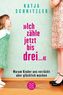 'Ich zähle jetzt bis drei ...'