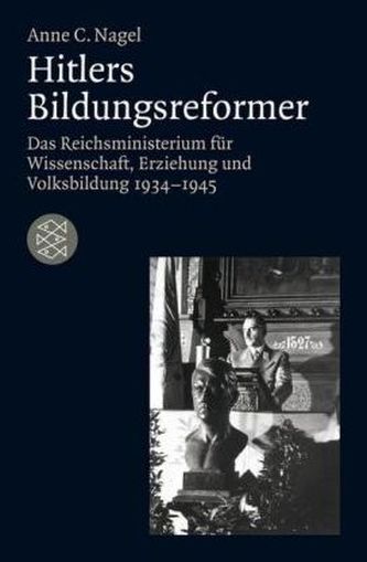 Hitlers Bildungsreformer