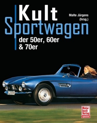 Kultsportwagen der 50er, 60er & 70er