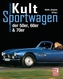 Kultsportwagen der 50er, 60er & 70er