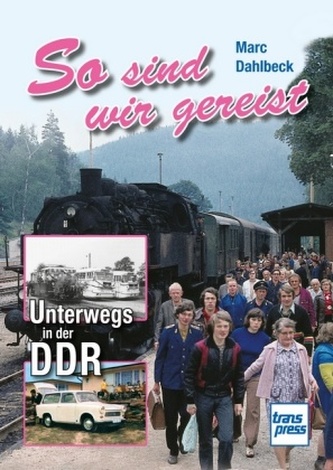 So sind wir gereist