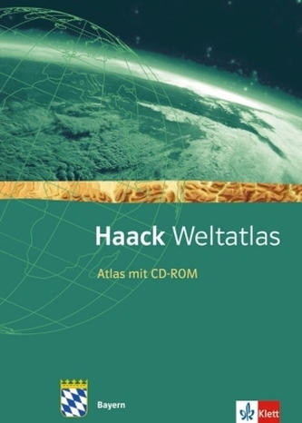 Haack Weltatlas für Sekundarstufe I in Bayern, m. CD-ROM u. Arbeitsheft Kartenlesen