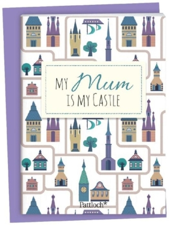 My Mum is my castle