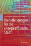 Dienstleistungen für die energieeffiziente Stadt