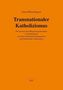 Transnationaler Katholizismus