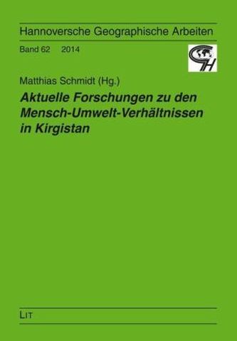 Aktuelle Forschungen zu den Mensch-Umwelt-Verhältnissen in Kirgistan