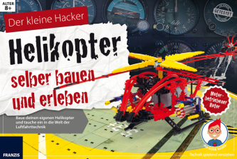 Helikopter selber bauen und erleben