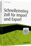 Schnelleinstieg Zoll für Import und Export - inkl. Arbeitshilfen online