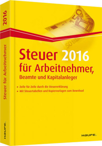 Steuer 2016 für Arbeitnehmer, Beamte und Kapitalanleger