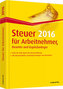Steuer 2016 für Arbeitnehmer, Beamte und Kapitalanleger