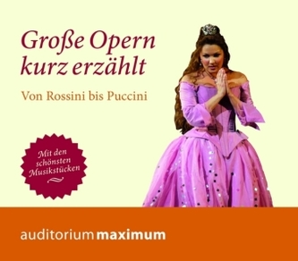 Große Opern kurz erzählt, 6 Audio-CDs. Tl.1