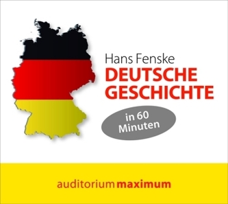 Deutsche Geschichte in 60 Minuten, 1 Audio-CD