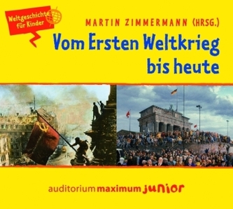 Vom Ersten Weltkrieg bis heute, 2 Audio-CDs