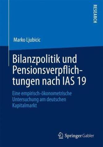 Bilanzpolitik und Pensionsverpflichtungen nach IAS 19