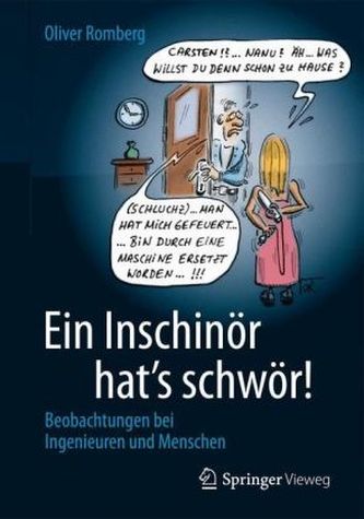 Ein Inschinör hat's schwör!