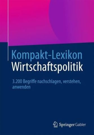 Kompakt-Lexikon Wirtschaftspolitik