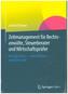 Zeitmanagement für Rechtsanwälte, Steuerberater und Wirtschaftsprüfer
