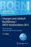 Lösungen zum Lehrbuch Buchführung 1 DATEV-Kontenrahmen 2015