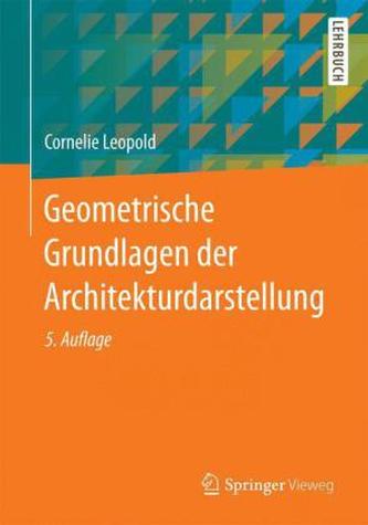 Geometrische Grundlagen der Architekturdarstellung