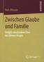 Zwischen Glaube und Familie