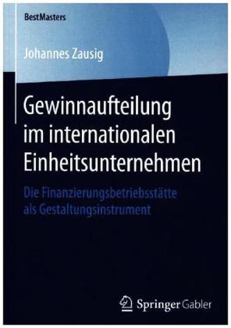 Gewinnaufteilung im internationalen Einheitsunternehmen