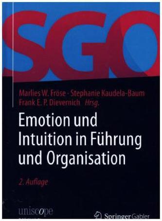 Emotion und Intuition in Führung und Organisation
