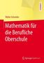 Mathematik für die Berufliche Oberschule