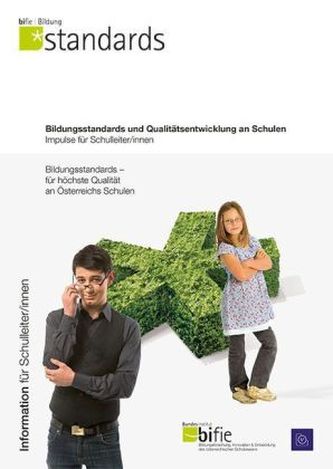 Bildungsstandards und Qualitätsentwicklung an Schulen - Impulse für Schulleiter/innen