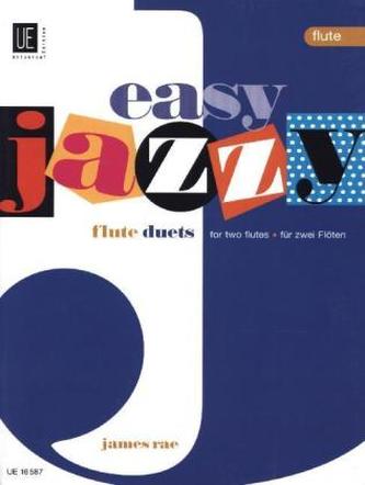 Easy Jazzy Duets, für 2 Flöten (Keyboard/ Gitarre ad lib.)
