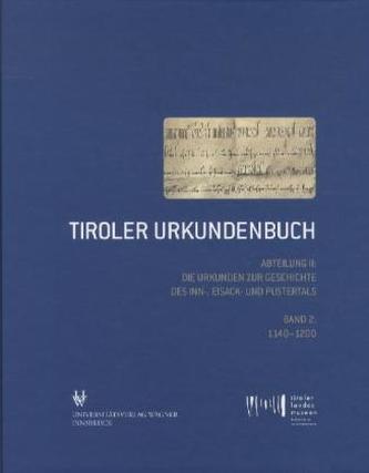 Tiroler Urkundenbuch. Abteilung II: Die Urkunden zur Geschichte des Inn-, Eisack- und Pustertals. Bd.2